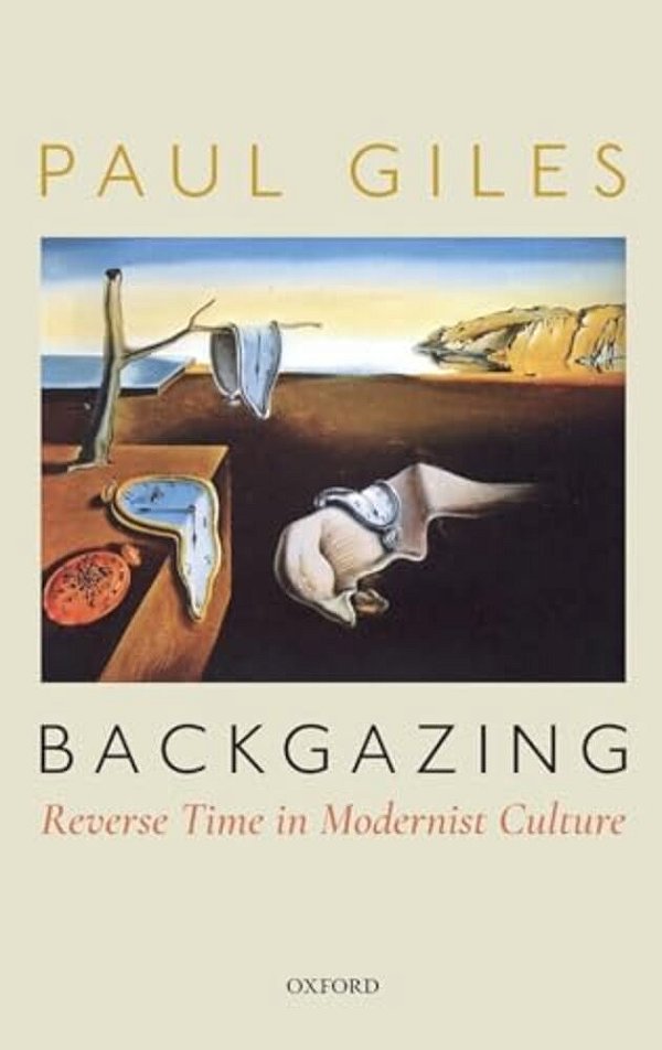 Backgazing: Reverse Time In Modernist Culture-..