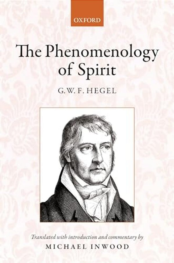 Hegel: The Phenomenology Of Spirit: Translated With Introduction And Commentary-..