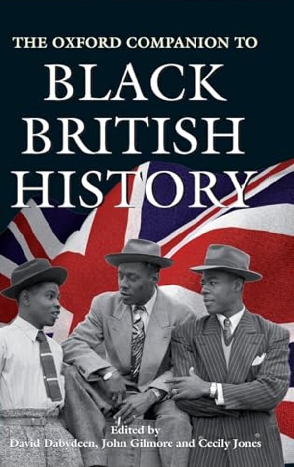 The Oxford Companion To Black British History-..