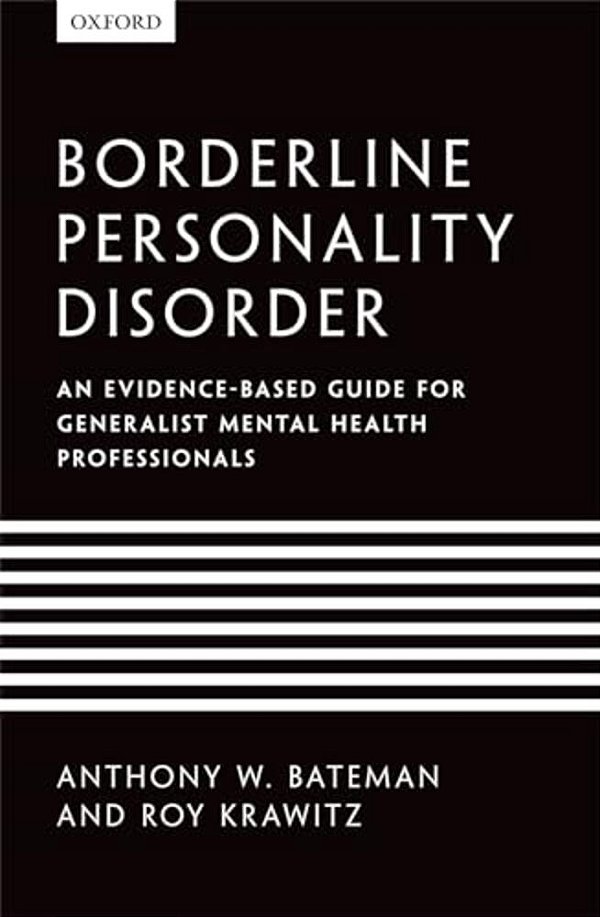 Borderline Personality Disorder: An Evidence-Based Guide For Generalist Mental Health Professionals-..