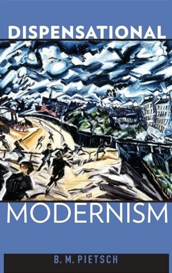 Dispensational Modernism-..