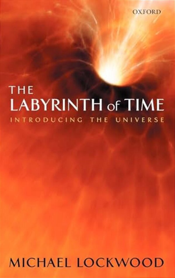 The Labyrinth Of Time: Introducing The Universe-..