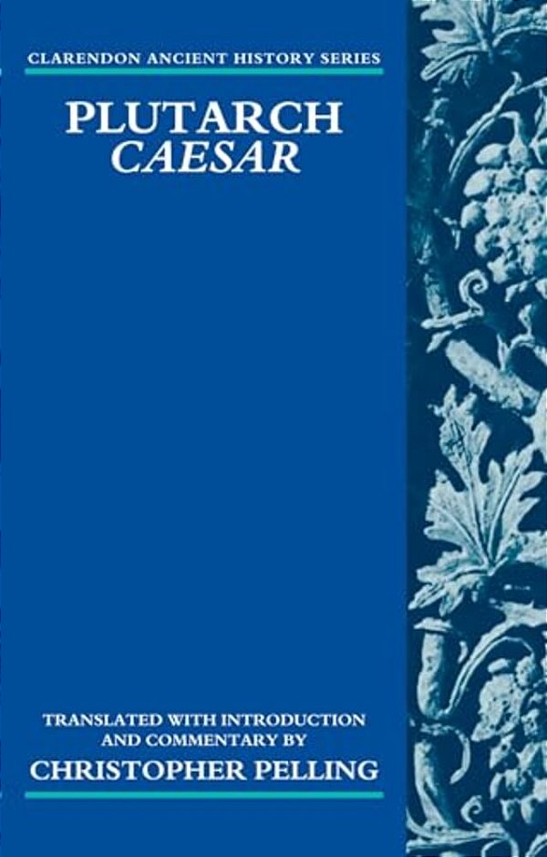 Plutarch Caesar: Translated With An Introduction And Commentary-..