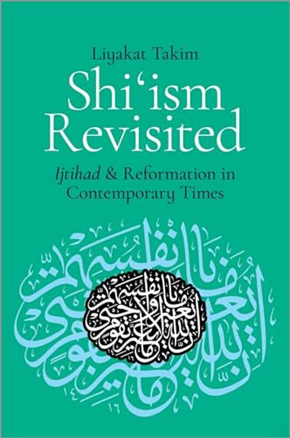 Shi'Ism Revisited: Ijtihad And Reformation In Contemporary Times-..