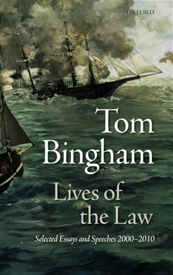 Lives Of The Law: Selected Essays And Speeches: 2000-2010-..