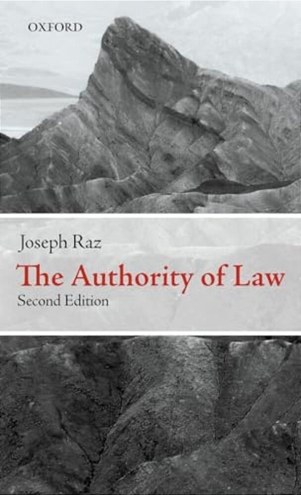 The Authority Of Law: Essays On Law And Morality-..
