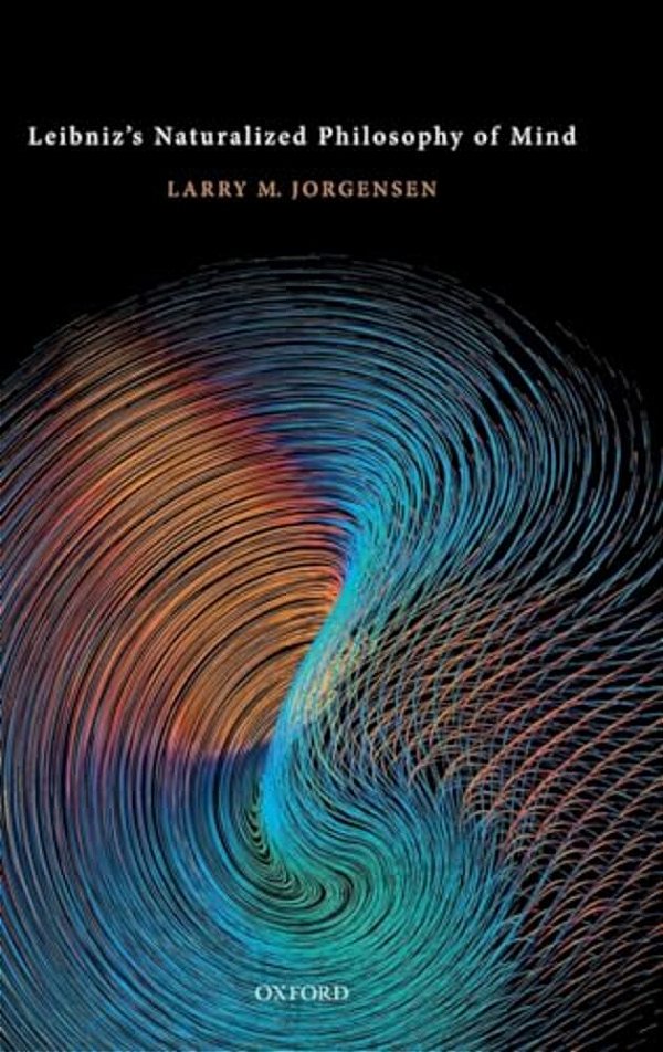 Leibniz's Naturalized Philosophy Of Mind-..