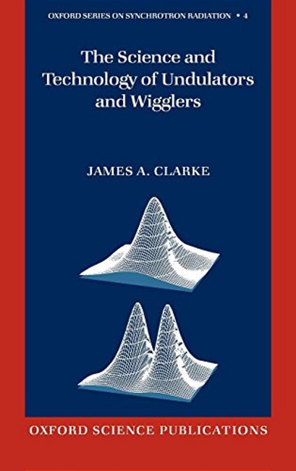 The Science And Technology Of Undulators And Wigglers-..