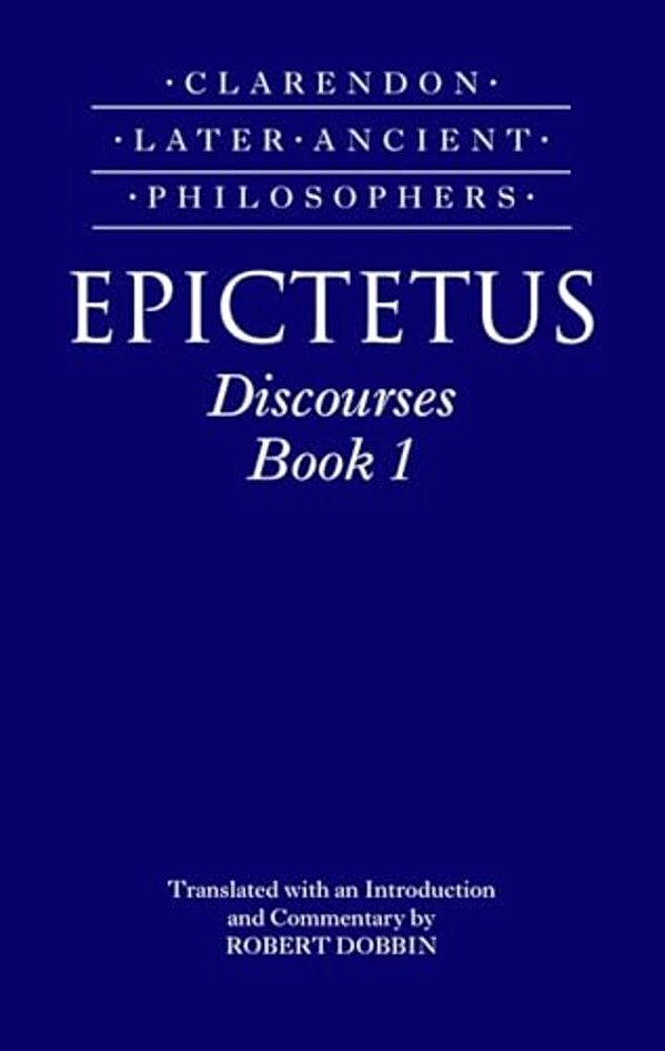 Epictetus: Discourses, Book 1-..