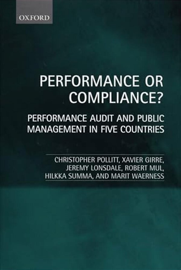 Performance Or Compliance?: Performance Audit And Public Management In Five Countries-..