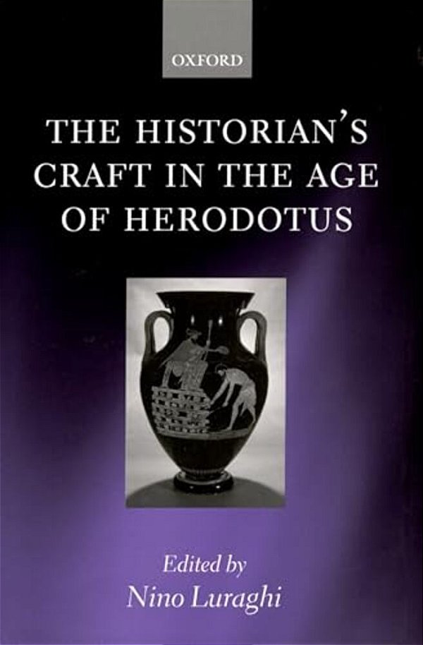 The Historian's Craft In The Age Of Herodotus-..
