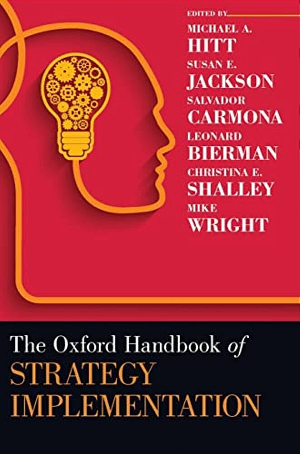 The Oxford Handbook Of Strategy Implementation-..