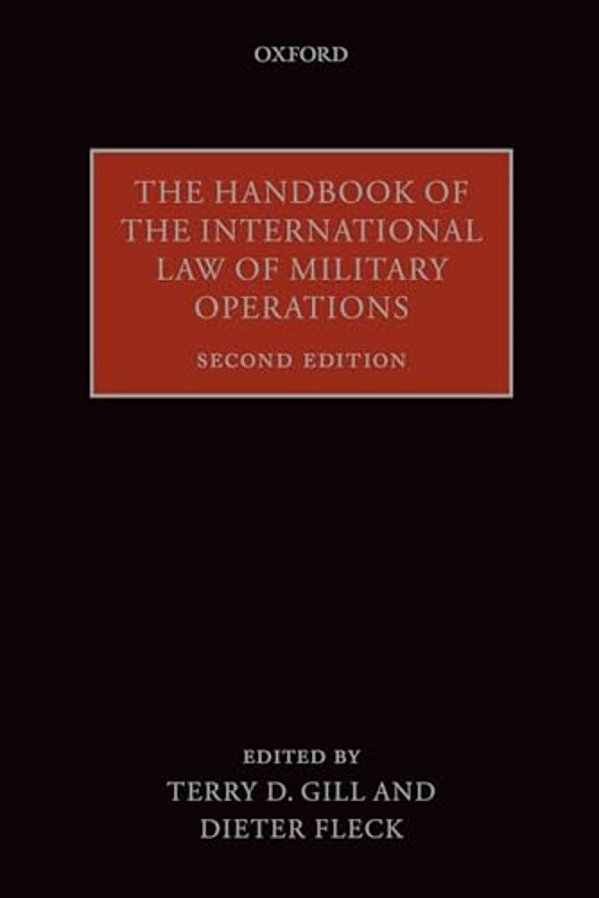 Handbook Of The International Law Of Military Operations-..