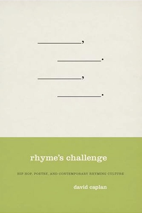 Rhyme's Challenge: Hip Hop, Poetry, And Contemporary Rhyming Culture-..