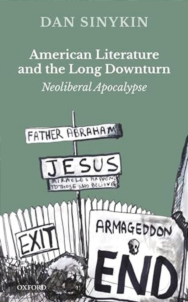 American Literature And The Long Downturn: Neoliberal Apocalypse-..