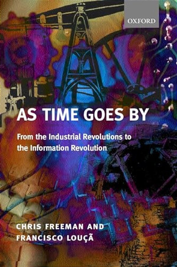 As Time Goes By From The Industrial Revolutions To The Information Revolution (Paperback)-..