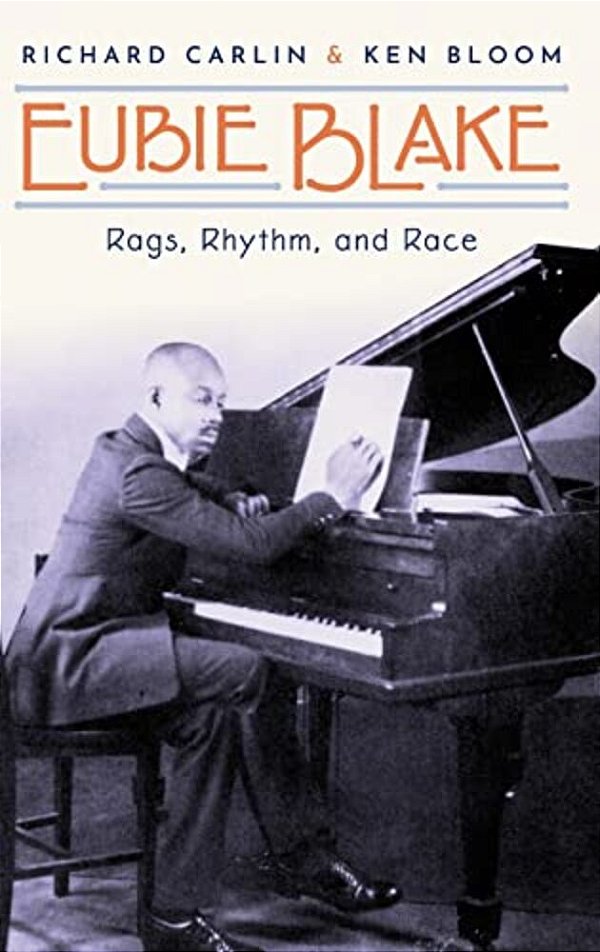 Eubie Blake: Rags, Rhythm, And Race-..