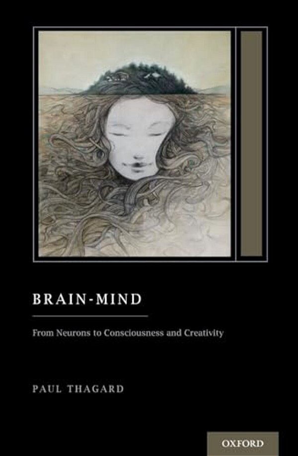 Brain-Mind: From Neurons To Consciousness And Creativity (Treatise On Mind And Society)-..