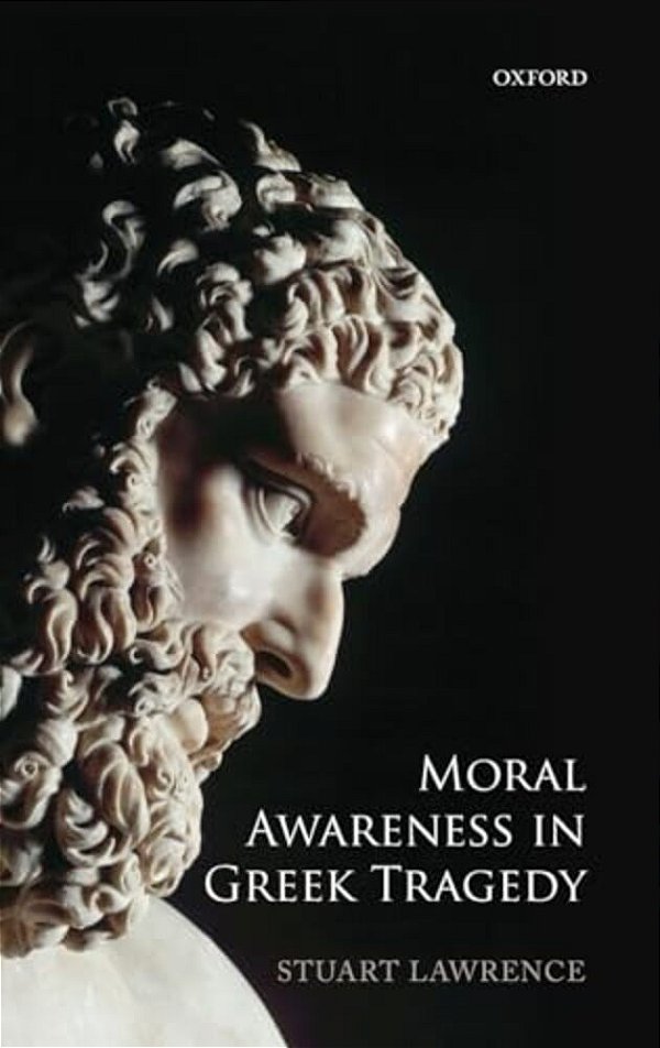 Moral Awareness In Greek Tragedy-..