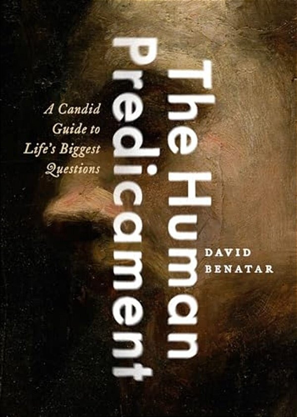 Human Predicament: A Candid Guide To Life's Biggest Questions-..