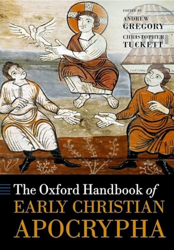 The Oxford Handbook Of Early Christian Apocrypha-..