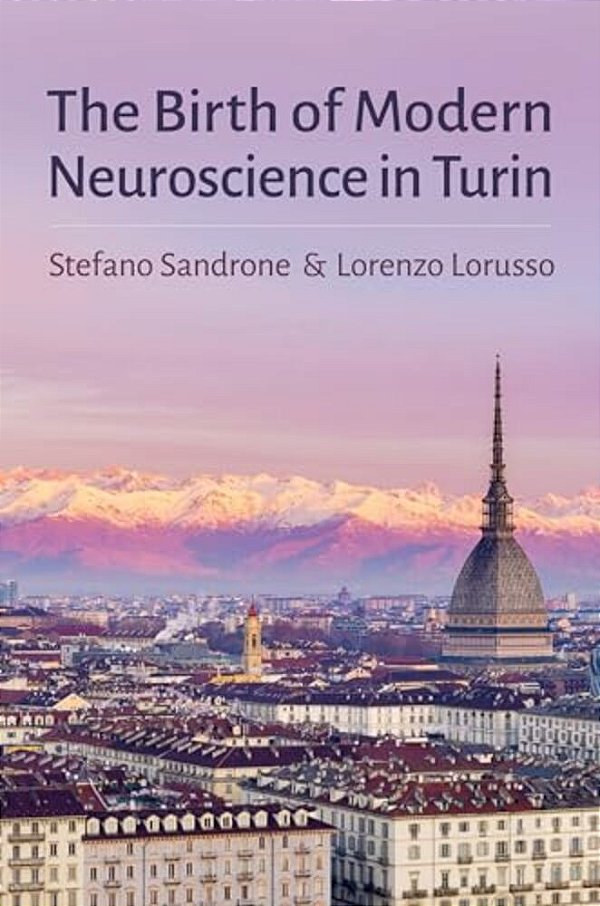 Birth Of Modern Neuroscience In Turin-..