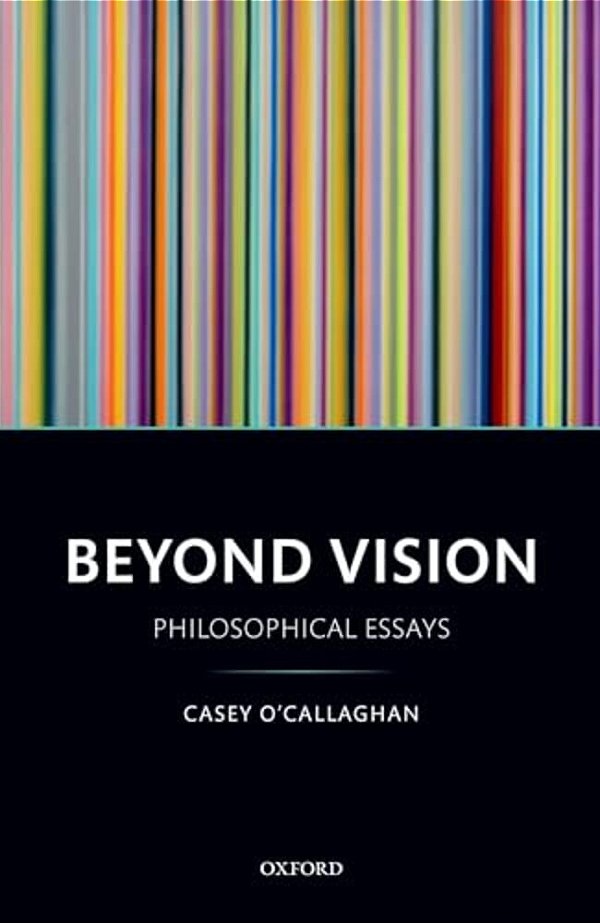 Beyond Vision: Philosophical Essays-..