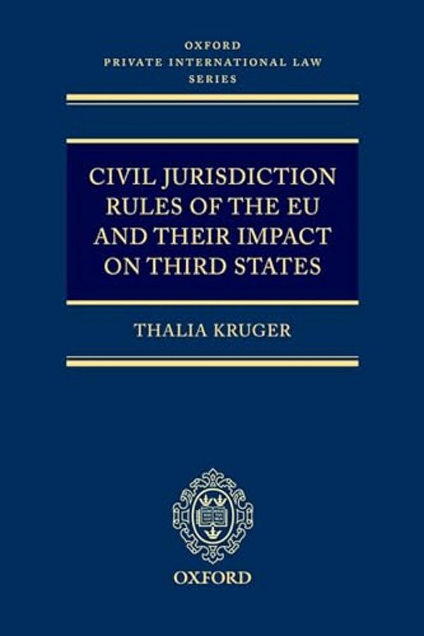 Civil Jurisdiction Rules Of The Eu And Their Impact On Third States-..