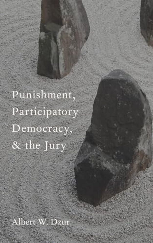 Punishment, Participatory Democracy, And The Jury-..