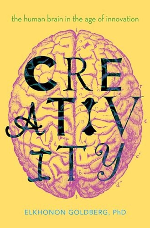 Creativity: The Human Brain In The Age Of Innovation-..