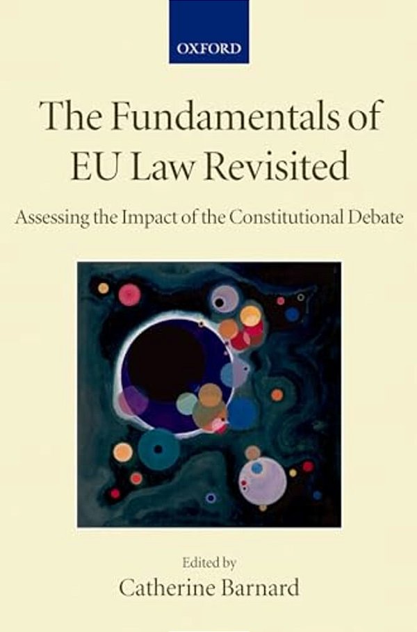 Fundamentals Of Eu Law Revisited: Assessing The Impact Of The Constitutional Debate-..