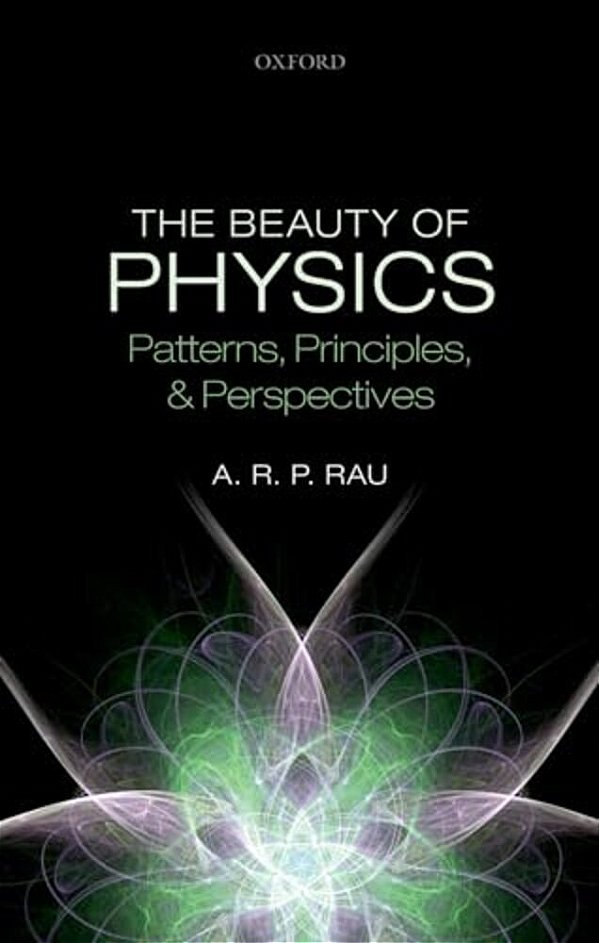 Beauty Of Physics: Patterns, Principles, And Perspectives-..