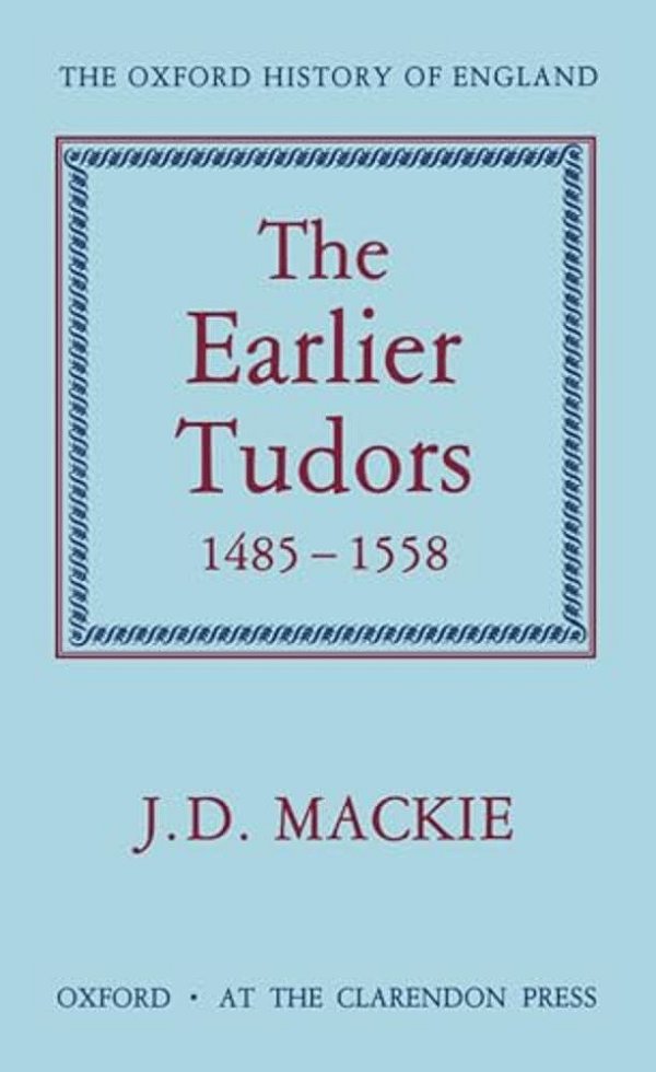 The Earlier Tudors, 1485-1558-..