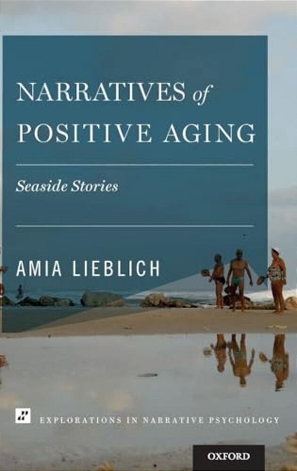 Narratives Of Positive Aging: Seaside Stories-..
