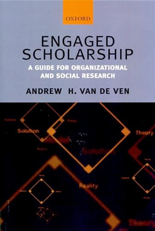 Engaged Scholarship: A Guide For Organizational And Social Research-..