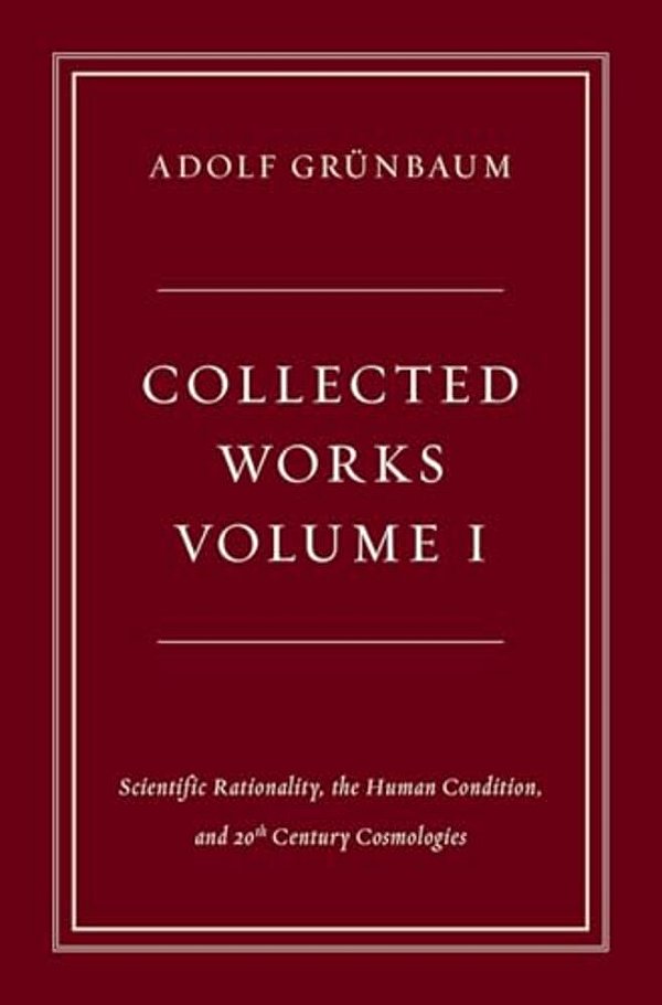 Scientific Rationality, The Human Condition, And 20Th Century Cosmologies-..