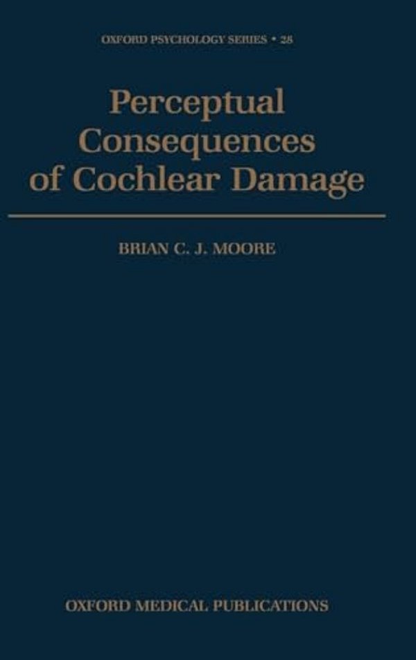 Perceptual Consequences Of Cochlear Damage-..