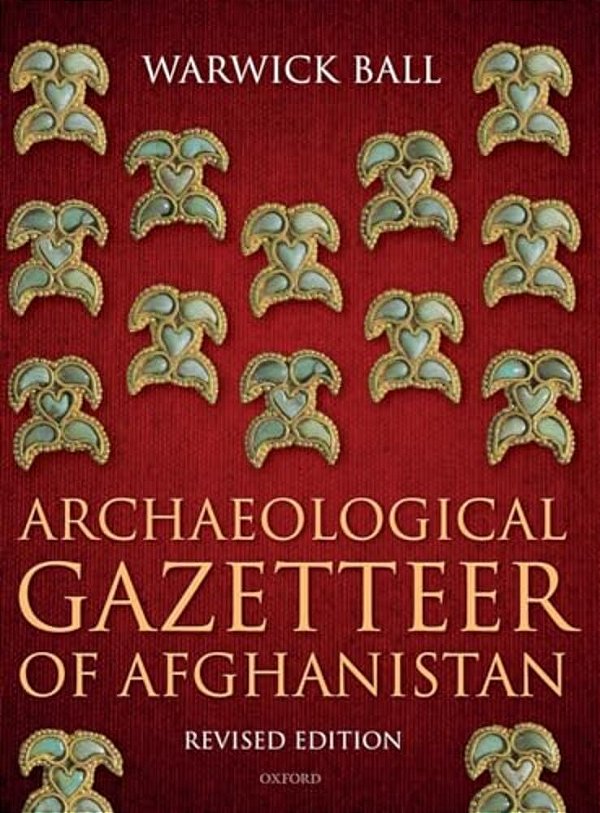 Archaeological Gazetteer Of Afghanistan: Revised Edition-..