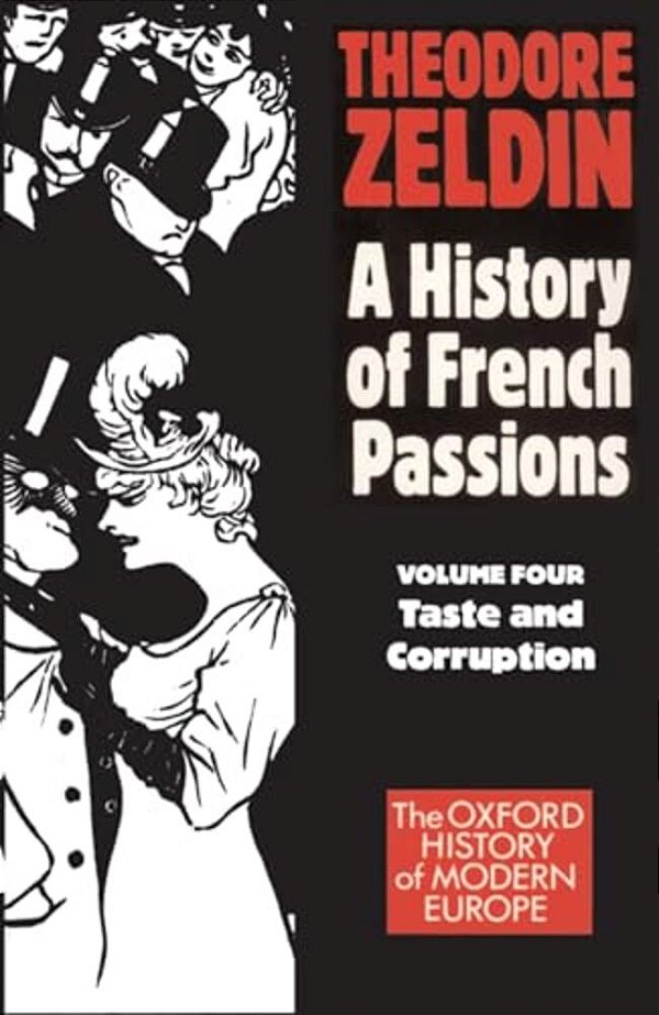 France, 1848-1945: Taste And Corruption-..