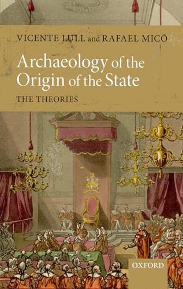 Archaeology Of The Origin Of The State: The Theories-..