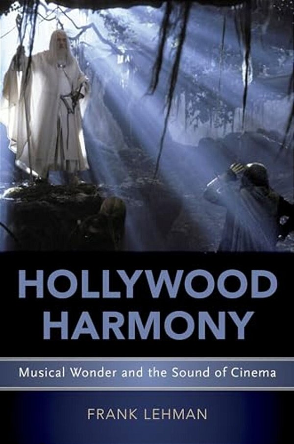 Hollywood Harmony: Musical Wonder And The Sound Of Cinema-..