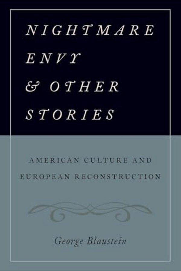 Nightmare Envy And Other Stories: American Culture And European Reconstruction-..