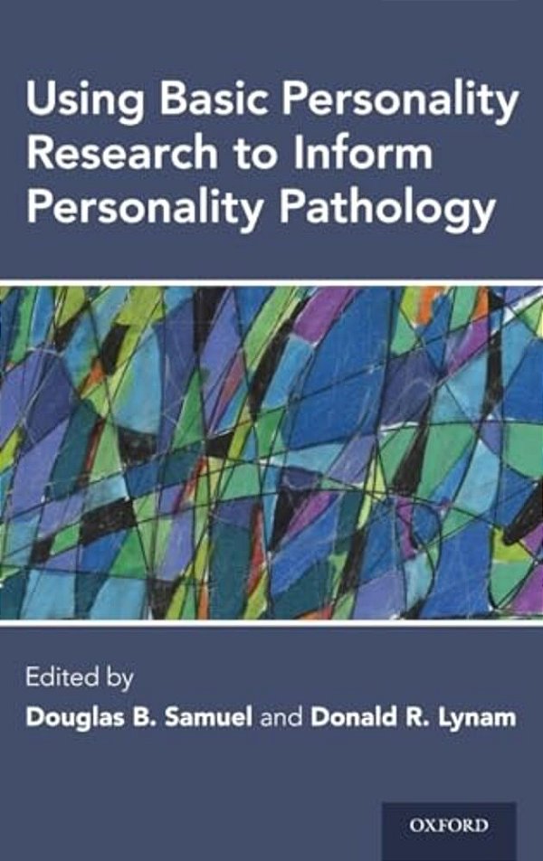 Using Basic Personality Research To Inform Personality Pathology-..