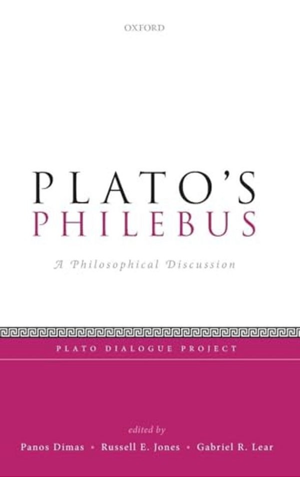 Plato's Philebus: A Philosophical Discussion-..
