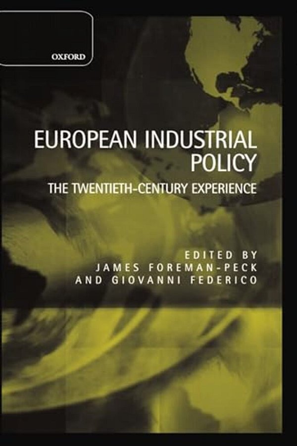 European Industrial Policy: The Twentieth-Century Experience-..
