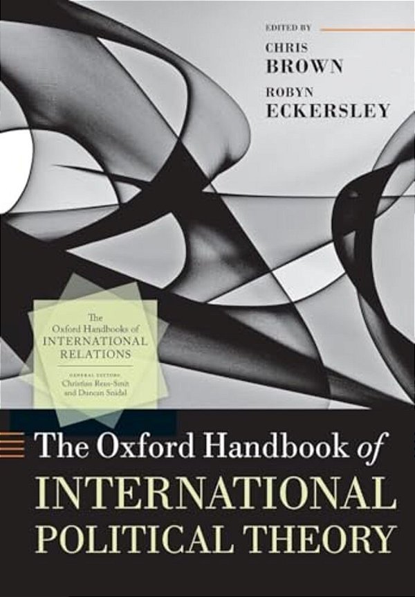 The Oxford Handbook Of International Political Theory-..