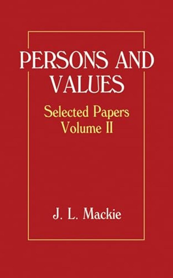 Persons And Values: Selected Papers Volume II-..