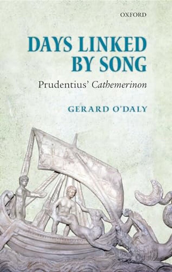 Days Linked By Song: Prudentius' Cathemerinon-..