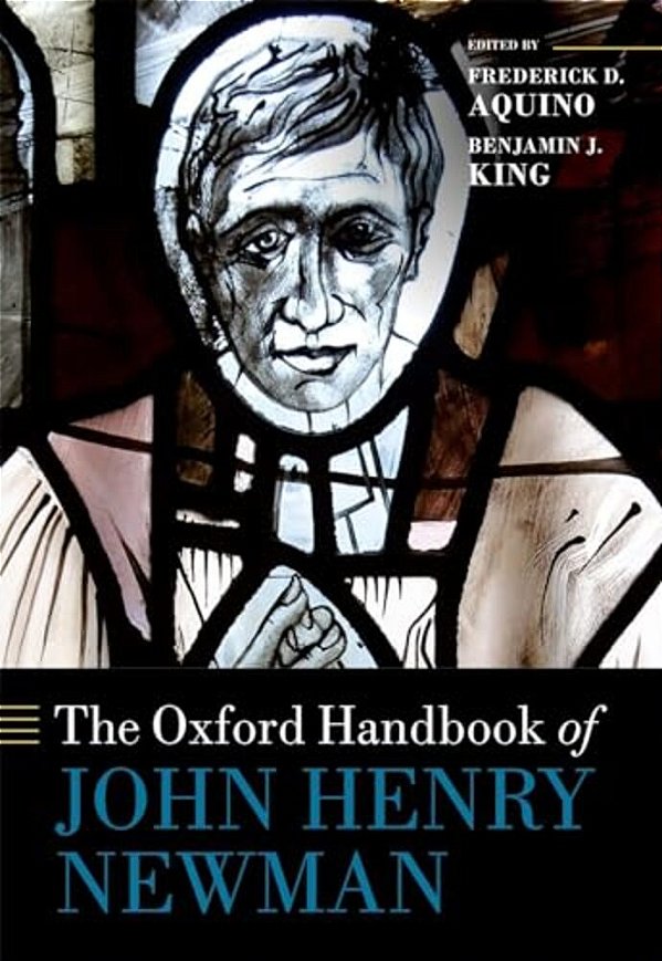 The Oxford Handbook Of John Henry Newman-..