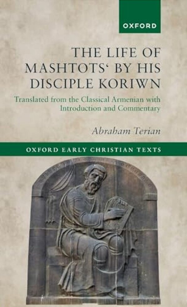 Life Of Mashtots' By His Disciple Koriwn: Translated From The Classical Armenian With Introduction And Commentary-..